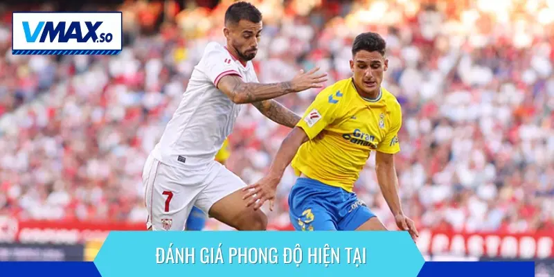Phân tích tình hình phong độ thi đấu gần đây của Las Palmas vs Sevilla