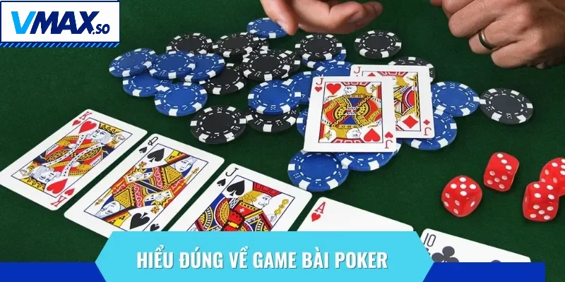 Đôi nét về game bài Poker