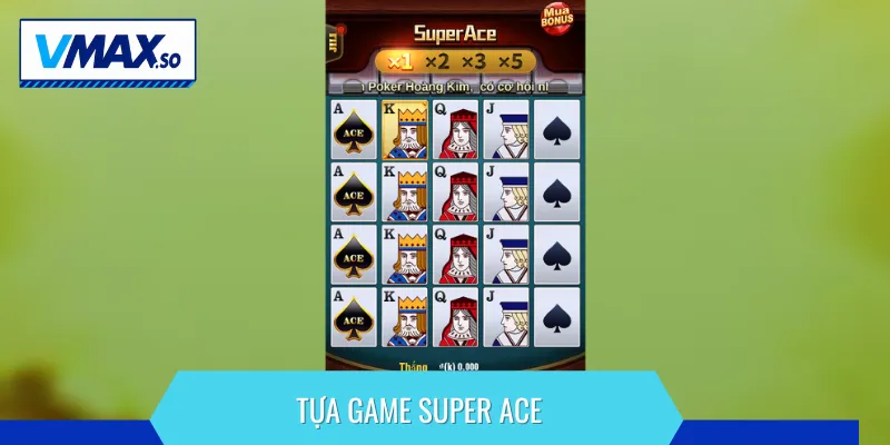 Top 10 game nổ hũ uy tín super ace