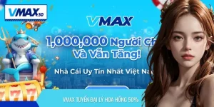 nhà cái vmax tuyển đại lý hoa hồng 50
